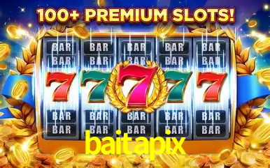 Apostas Esportivas na baitapix: Um Guia Completo